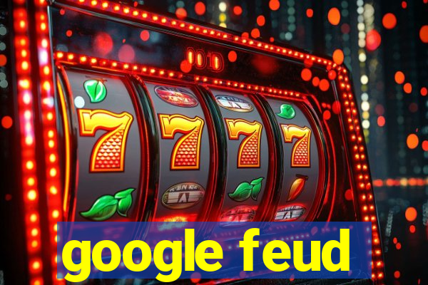 google feud